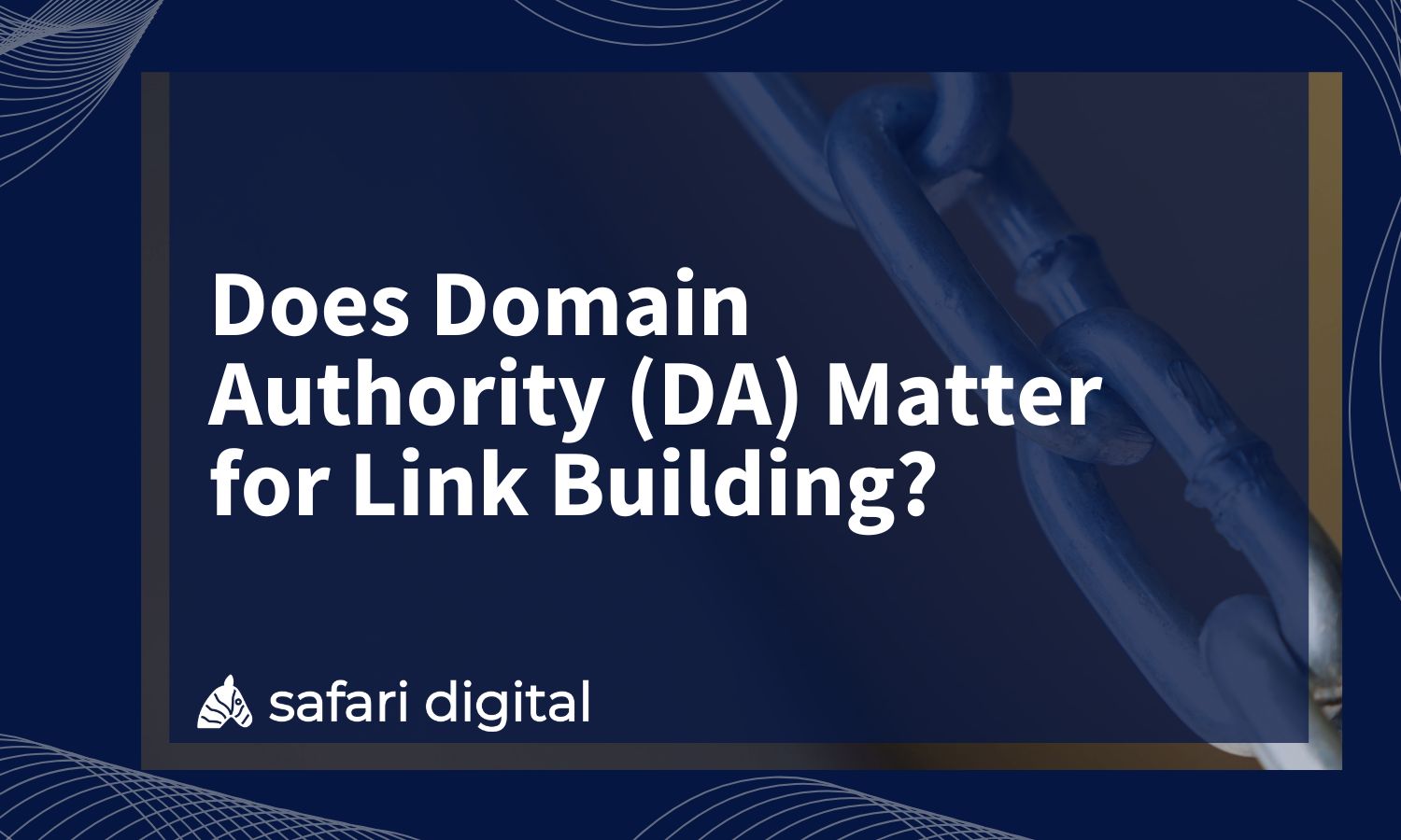 Does Domain Authority (DA) Matter for Backlinks? - Cover Image